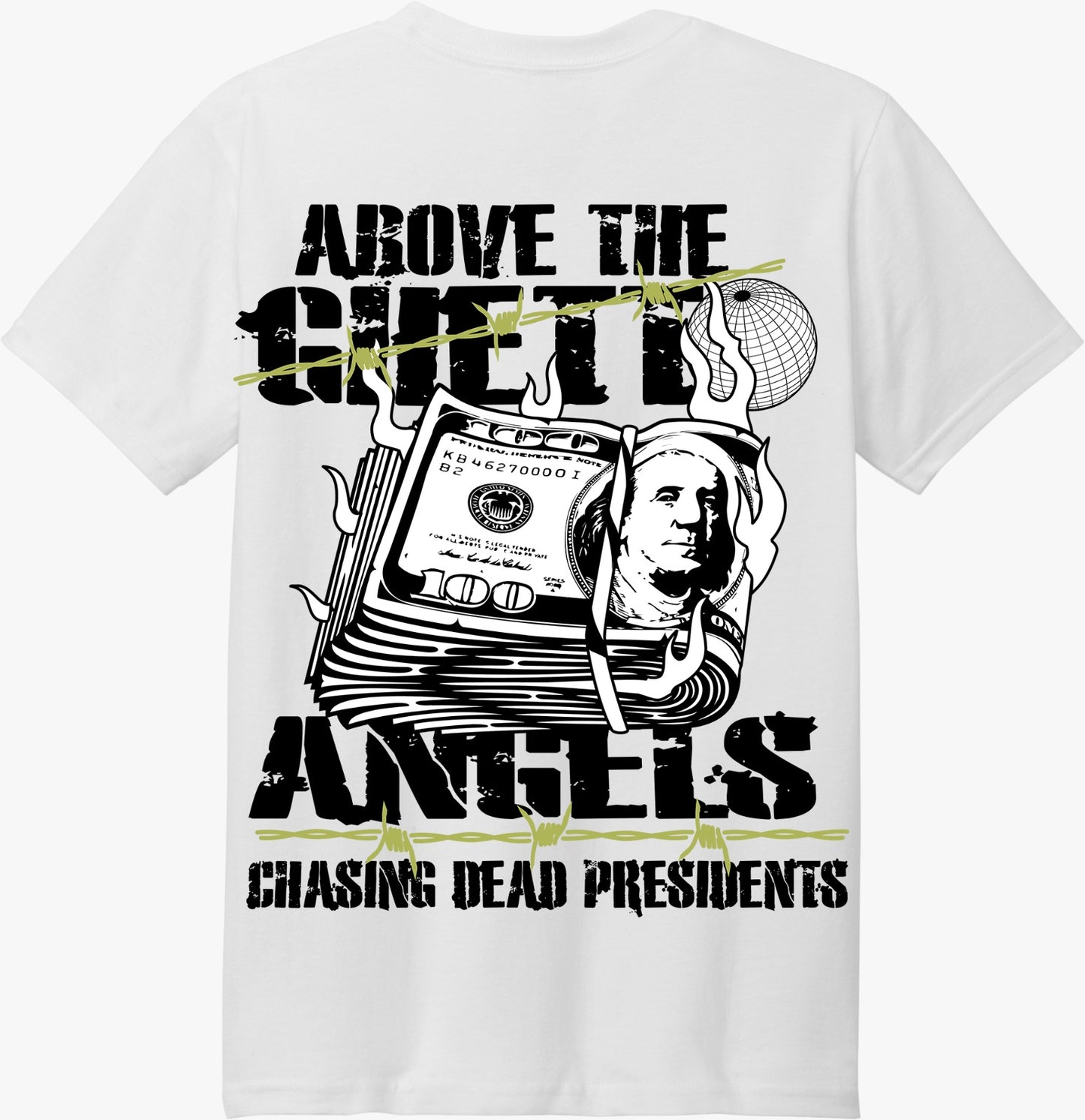 Custom Above the Ghetto Angels T-Shirt – Chasing Dead Presidents Edition